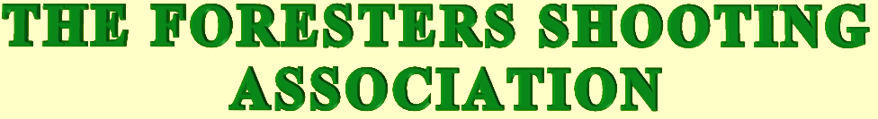 A large banner stating: The Foresters Shooting Association
